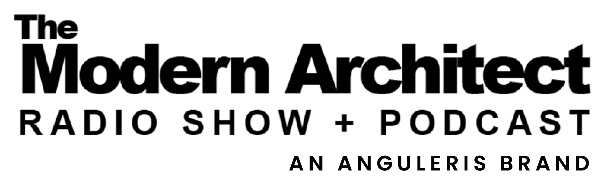The Modern Architect Podcast — An Anguleris Brand